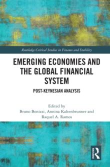 Emerging Economies and the Global Financial System : Post-Keynesian Analysis