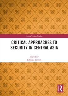 Critical Approaches to Security in Central Asia