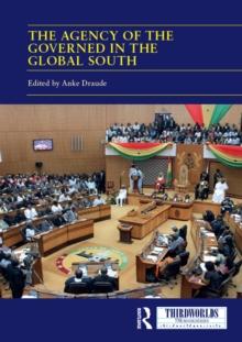 The Agency of the Governed in the Global South : Normative and Institutional Change