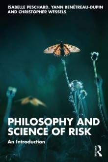 Philosophy and Science of Risk : An Introduction