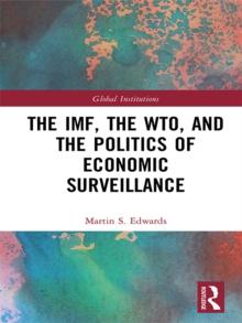 The IMF, the WTO & the Politics of Economic Surveillance