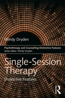 Single-Session Therapy : Distinctive Features