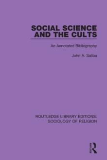 Social Science and the Cults : An Annotated Bibliography