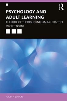 Psychology and Adult Learning : The Role of Theory in Informing Practice