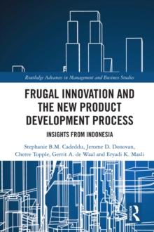 Frugal Innovation and the New Product Development Process : Insights from Indonesia