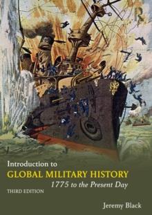 Introduction to Global Military History : 1775 to the Present Day