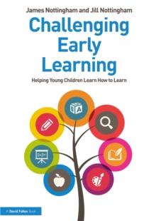 Challenging Early Learning : Helping Young Children Learn How to Learn