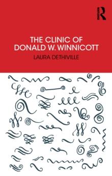 The Clinic of Donald W. Winnicott