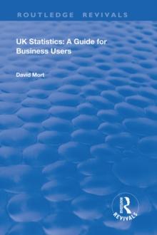 UK Statistics : A Guide for Business Users