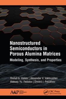 Nanostructured Semiconductors in Porous Alumina Matrices : Modeling, Synthesis, and Properties