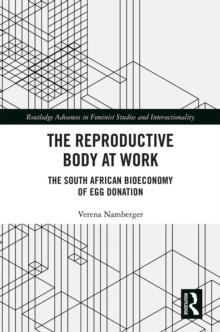 The Reproductive Body at Work : The South African Bioeconomy of Egg Donation