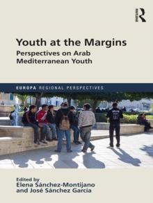 Youth at the Margins : Perspectives on Arab Mediterranean Youth