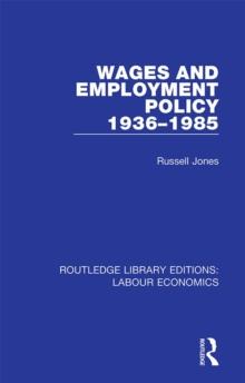 Wages and Employment Policy 1936-1985