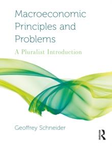 Macroeconomic Principles and Problems : A Pluralist Introduction