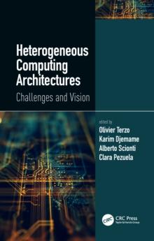 Heterogeneous Computing Architectures : Challenges and Vision