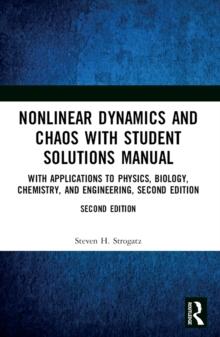 Nonlinear Dynamics and Chaos with Student Solutions Manual : With Applications to Physics, Biology, Chemistry, and Engineering, Second Edition