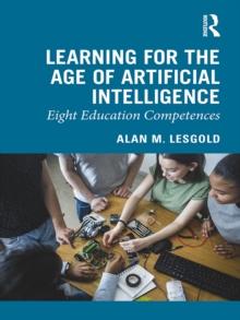 Learning for the Age of Artificial Intelligence : Eight Education Competences