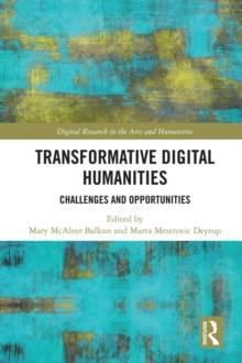 Transformative Digital Humanities : Challenges and Opportunities