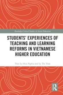 Students' Experiences of Teaching and Learning Reforms in Vietnamese Higher Education