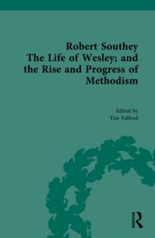 Robert Southey, The Life of Wesley; and the Rise and Progress of Methodism