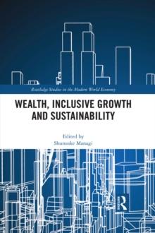 Wealth, Inclusive Growth and Sustainability