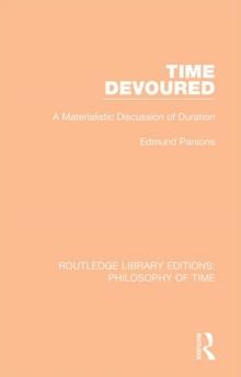 Time Devoured : A Materialistic Discussion of Duration