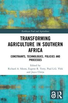 Transforming Agriculture in Southern Africa : Constraints, Technologies, Policies and Processes