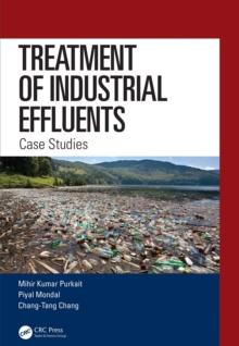 Treatment of Industrial Effluents : Case Studies