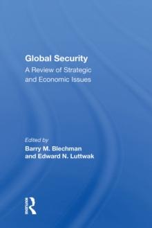 Global Security : A Review Of Strategic And Economic Issues