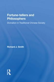 Fortune-tellers and Philosophers : Divination In Traditional Chinese Society