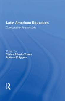 Latin American Education : Comparative Perspectives