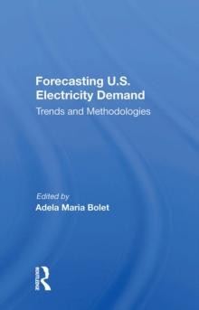 Forecasting U.S. Electricity Demand : Trends And Methodologies