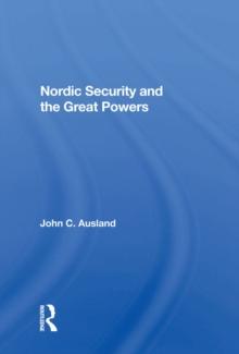 Nordic Security And The Great Powers