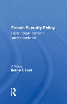 French Security Policy : From Independence To Interdependence