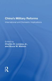 China's Military Reforms : International And Domestic Implications