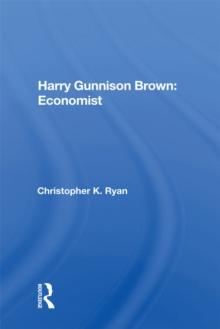 Harry Gunnison Brown: Economist