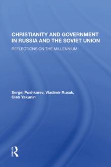 Christianity And Government In Russia And The Soviet Union : Reflections On The Millennium