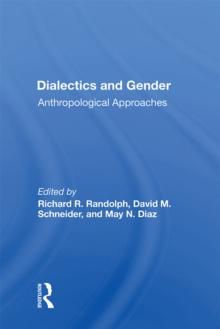 Dialectics And Gender : Anthropological Approaches