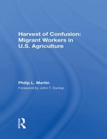 Harvest Of Confusion : Migrant Workers In U.s. Agriculture