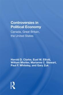 Controversies In Political Economy : Canada, Great Britain, The United States