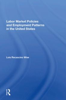 Labor Market Policies And Employment Patterns In The United States