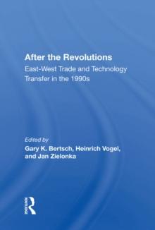 After The Revolutions : East-west Trade And Technology Transfer In The 1990s