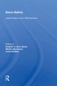 Barrio Ballots : Latino Politics In The 1990 Elections