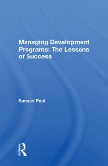 Managing Development Programs : The Lessons Of Success