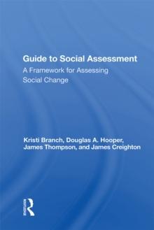 Guide To Social Impact Assessment : A Framework For Assessing Social Change