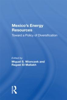 Mexico's Energy Resources : Toward A Policy Of Diversification