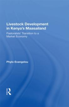 Livestock Development In Kenya's Maasailand : Pastoralists' Transition To A Market Economy