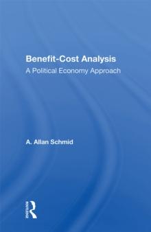 Benefit-cost Analysis : A Political Economy Approach