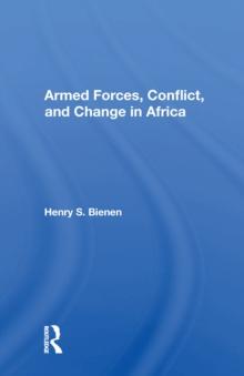 Armed Forces, Conflict, And Change In Africa