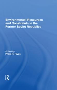 Environmental Resources And Constraints In The Former Soviet Republics